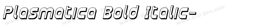 Plasmatica Bold Italic字体转换